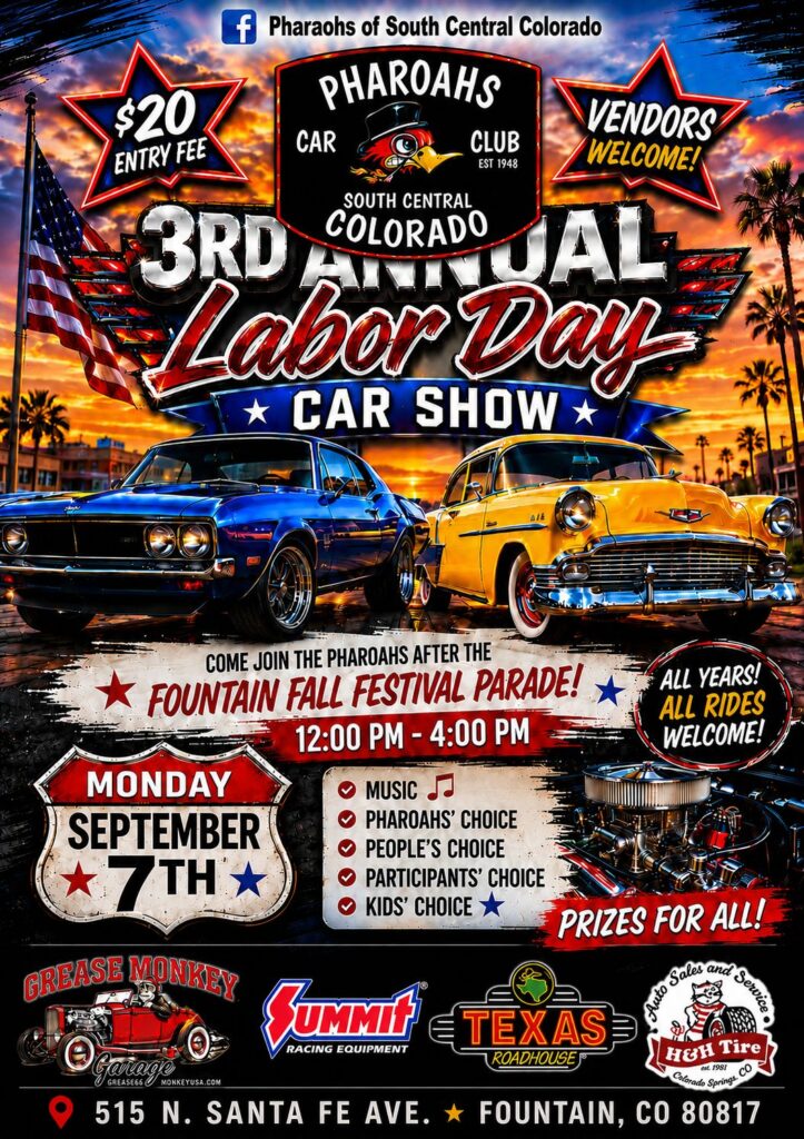 Pharaohs Car Club 3rd Annual Labor Day Car Show event at 515 N. Santa Fe Ave. in Fountain, CO on September 7, 2026