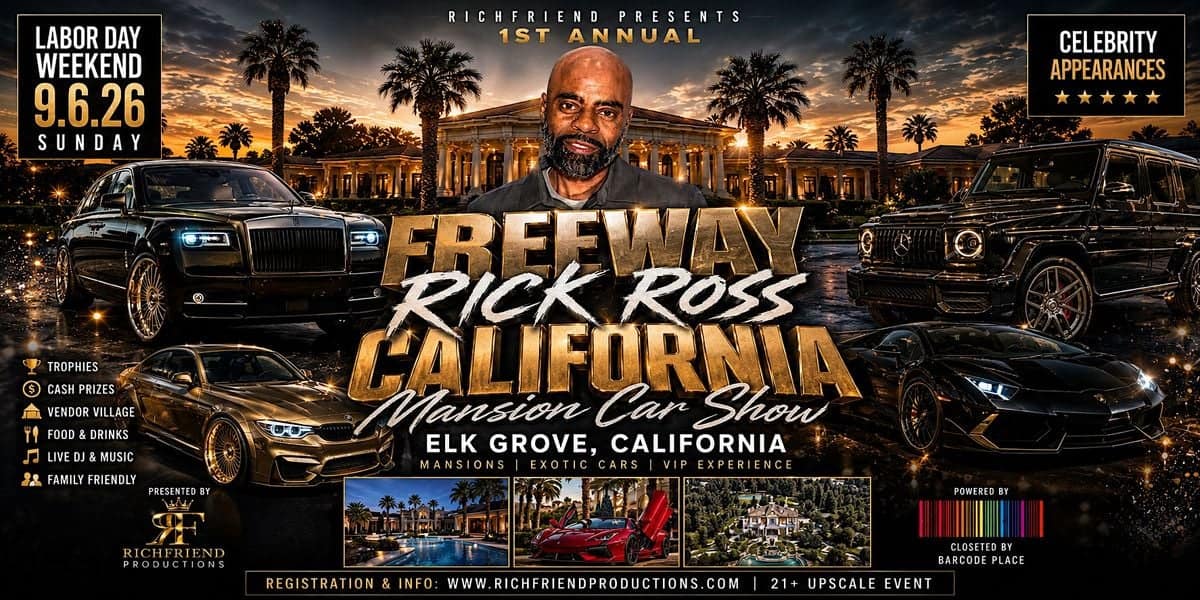 1st Annual Freeway Rick Ross California Mansion Car Show event at 7250 Grant Line Road in Elk Grove, CA on September 6, 2026