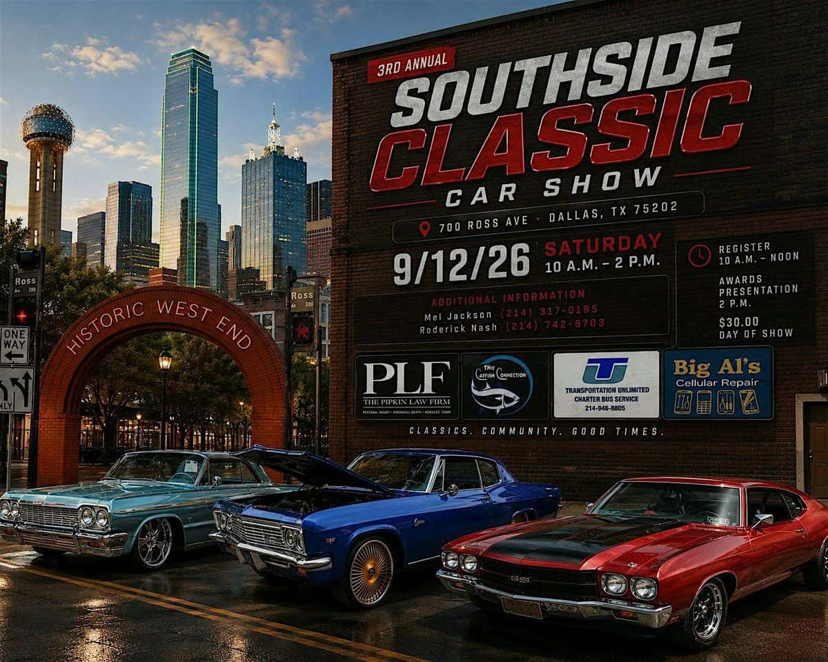 3rd Annual Southside Classic Car Show event at 700 Ross Ave in Dallas, TX on September 12, 2026