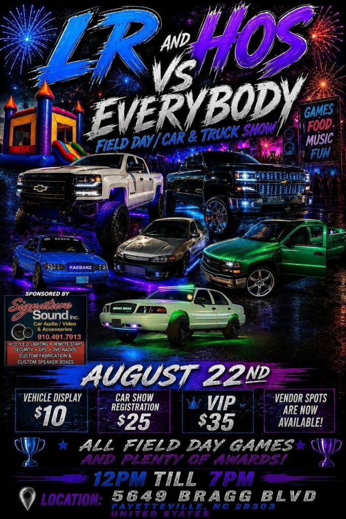 L/R and HOS vs Everybody Field Day / Car & Truck Show event at 5649 Bragg Blvd in Fayetteville, NC on August 22, 2026