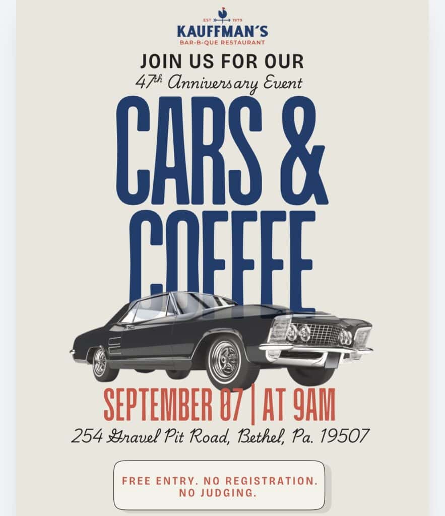 Kauffman's Bar-B-Que Restaurant 47th Anniversary Cars & Coffee Event event at Kauffman's Bar-B-Que Restaurant in Bethel, PA on September 7, 2026
