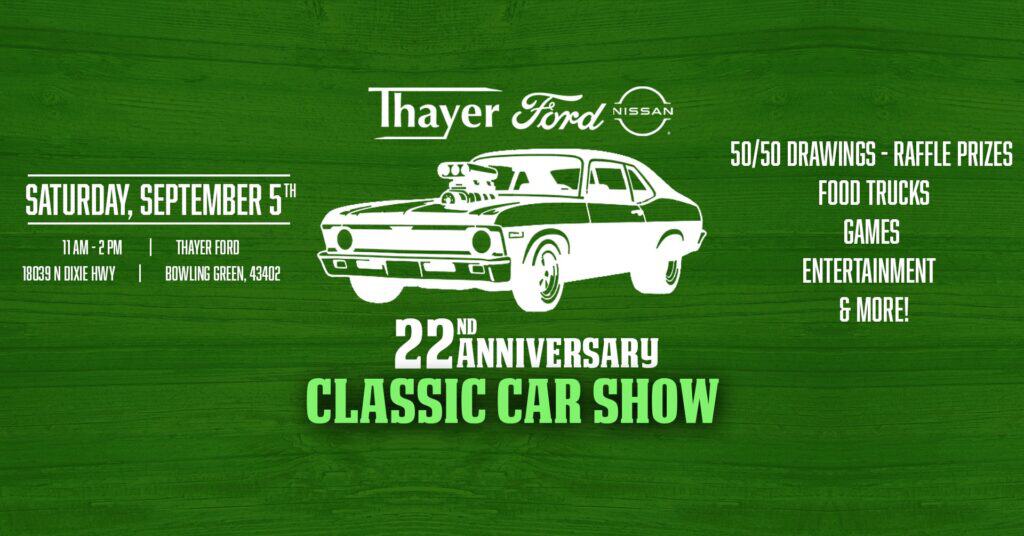 Thayer Ford-Nissan 22nd Annual Car & Truck Show event at Thayer Ford in Bowling Green, OH on September 5, 2026