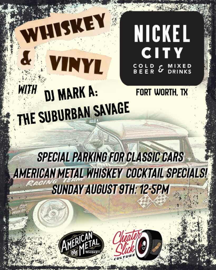 Whiskey and Vinyl event at Nickel City in Fort Worth, TX on August 9, 2026