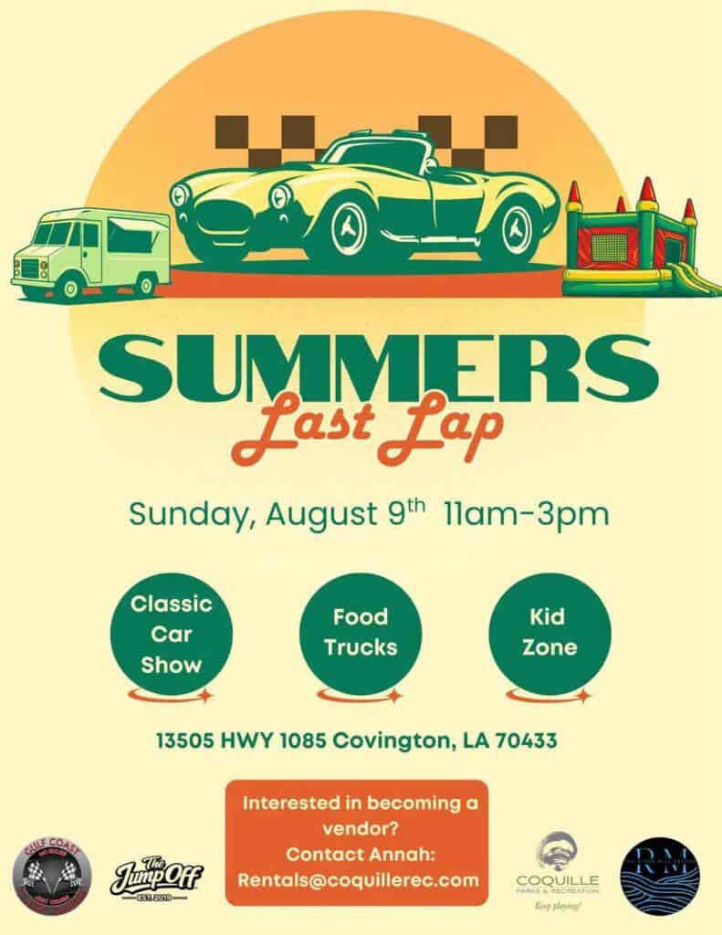 Summers Last Lap event at 13505 HWY 1085 in Covington, LA on August 9, 2026
