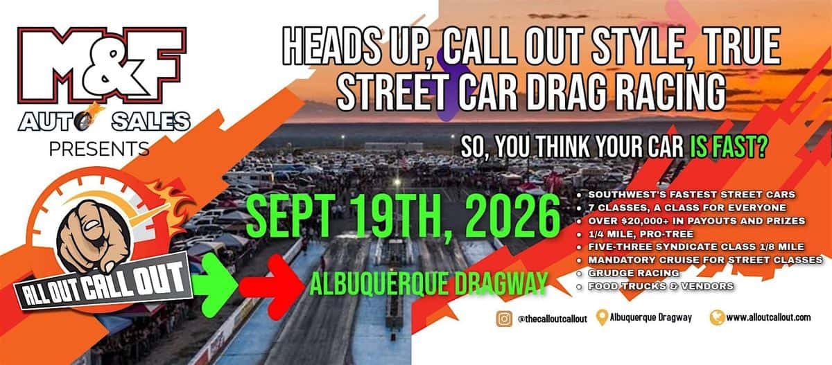 All Out Call Out Street Car Drag Racing event at Albuquerque Dragway in Albuquerque, NM on September 19, 2026