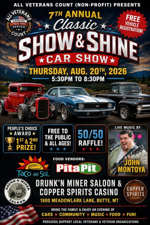 All Veterans Count 7th Annual Classic Show & Shine Car Show event at Drunk'n Miner Saloon & Copper Spirits Casino in Butte, MT on August 20, 2026
