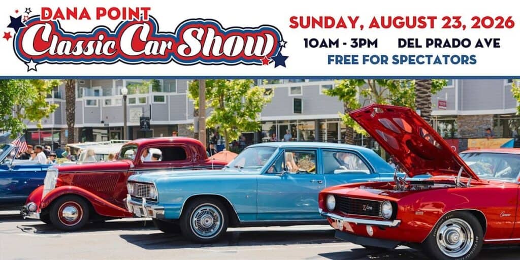 Dana Point Classic Car Show event at Del Prado Ave in Dana Point, CA on August 23, 2026