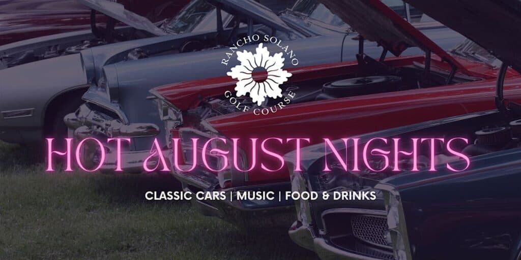Hot August Nights event at Rancho Solano Golf Course in Fairfield, CA on August 23, 2026