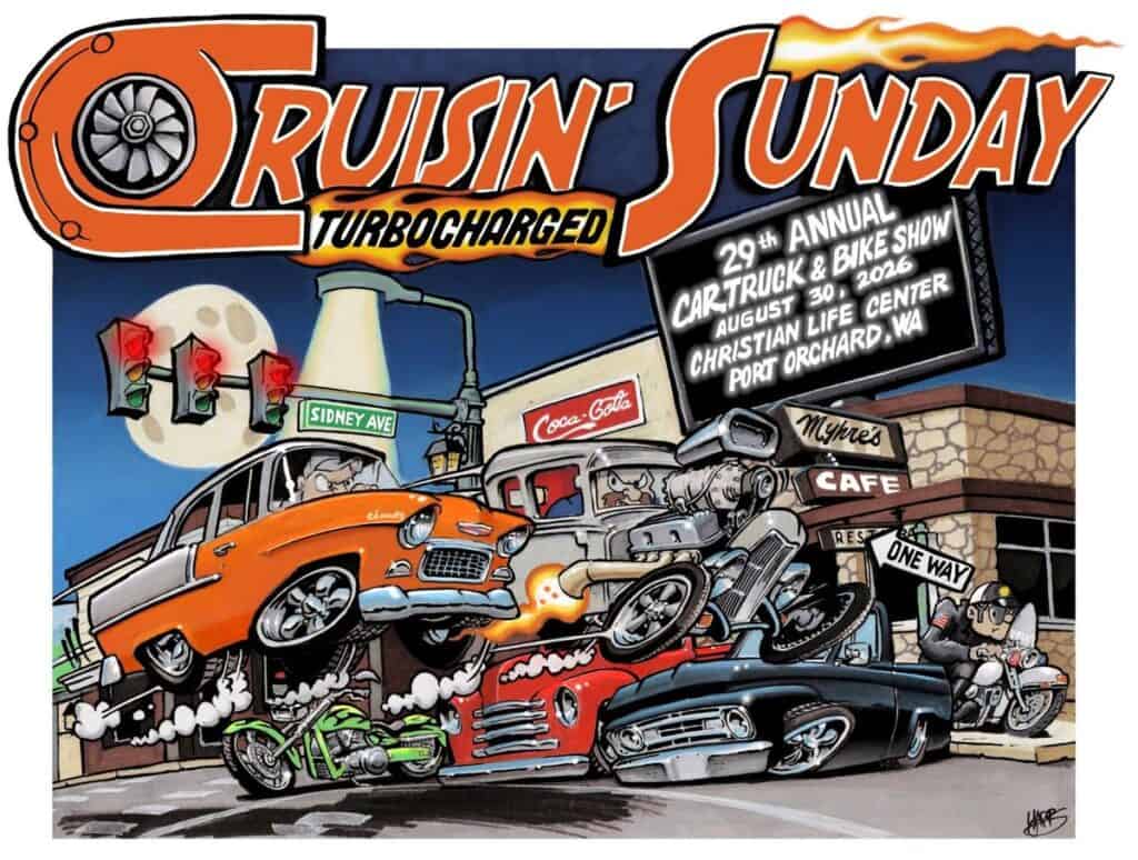 Cruisin' Sunday Turbocharged 29th Annual Car-Truck & Bike Show event at Christian Life Center in Port Orchard, WA on August 30, 2026