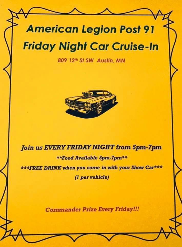American Legion Post 91 Friday Night Car Cruise-In event at American Legion Post 91 in Austin, MN on August 7, 2026