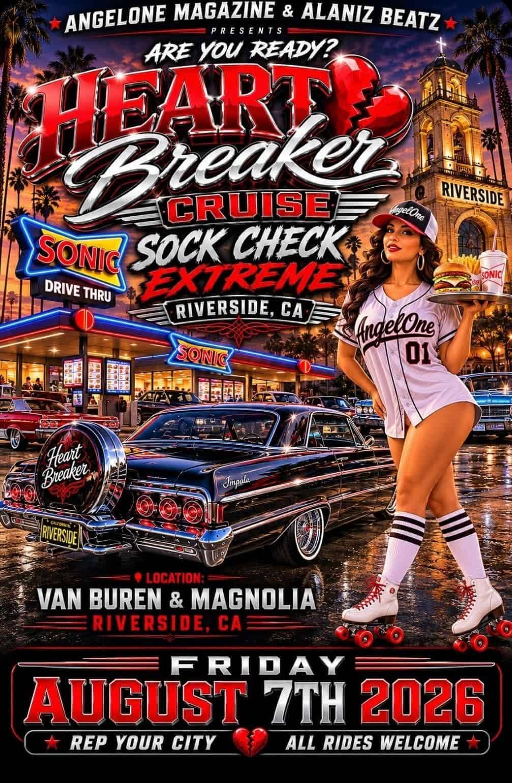 AngelOne Magazine & Alaniz Beatz Heart Breaker Cruise Sock Check Extreme event at 9505 Magnolia Ave in Riverside, CA on August 7, 2026