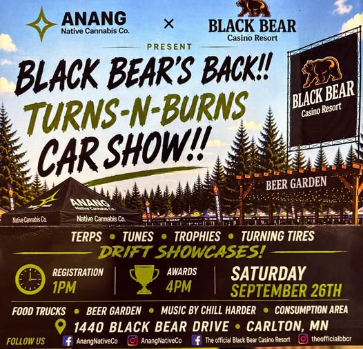 Black Bear's Back!! Turns-N-Burns Car Show event at Black Bear Casino Resort in Carlton, MN on September 26, 2026