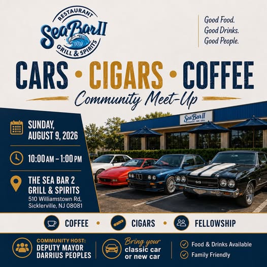 Cars Cigars Coffee Community Meet-Up event at The Sea Bar 2 Grill & Spirits in Sicklerville, NJ on August 9, 2026