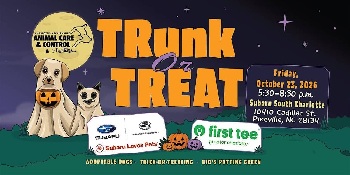 Charlotte-Mecklenburg Animal Care & Control Trunk or Treat event at Subaru South Charlotte in Pineville, NC on October 23, 2026