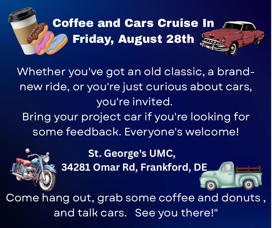Coffee and Cars Cruise in at St. George's UMC event at St. George's UMC in Frankford, DE on August 28, 2026