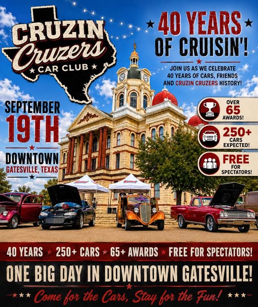 Cruzin' Cruzers Car Club 40 Years of Cruisin' event at Downtown Gatesville in Gatesville, TX on September 19, 2026
