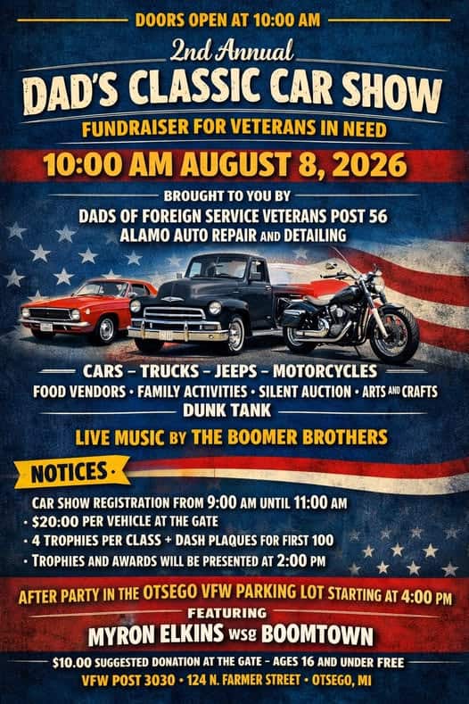 Dad's Classic Car Show - Dads of Foreign Service Veterans Post 56 event at VFW Post 3030 in Otsego, MI on August 8, 2026