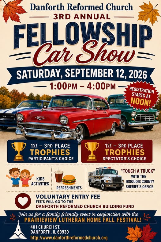 Danforth Reformed Church Fellowship Car Show event at Danforth Reformed Church in Danforth, IL on September 12, 2026