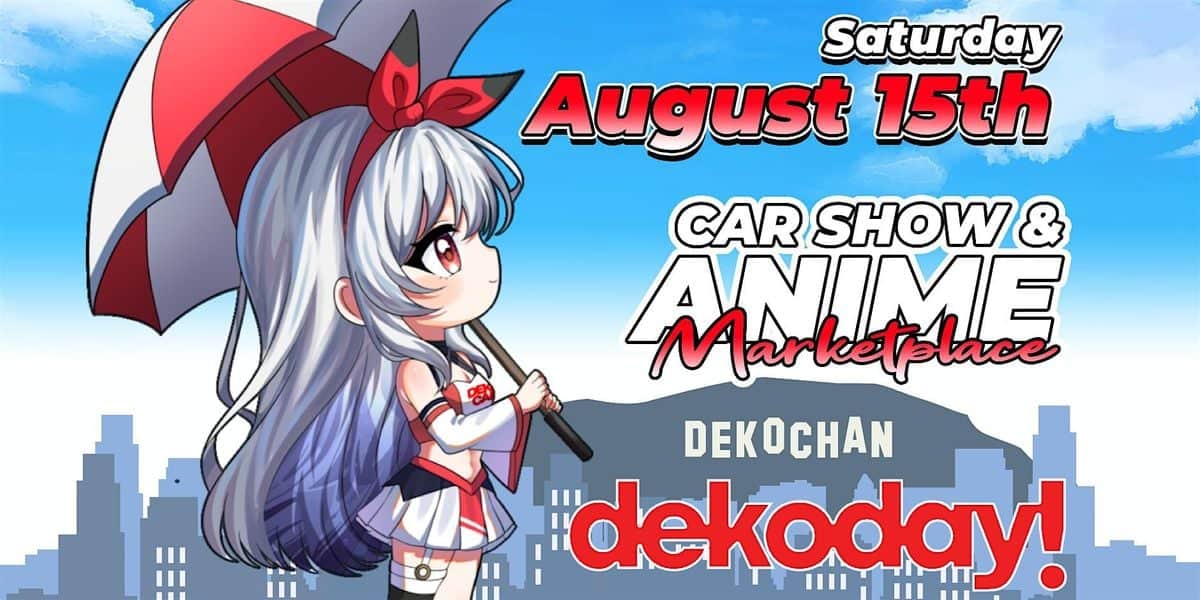 DekoChan Car Show & Anime Marketplace event at Nishi Hongwanji Buddhist Temple in Los Angeles, CA on August 15, 2026