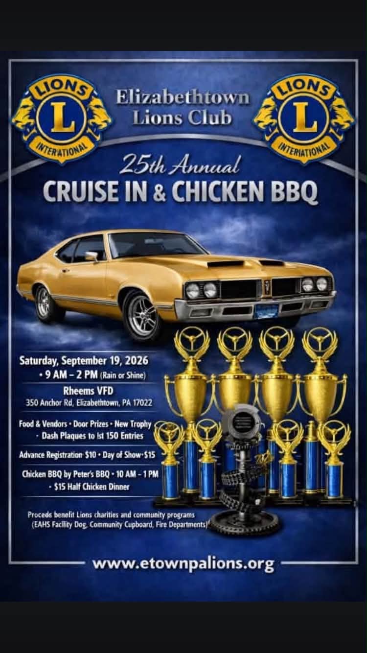 Elizabethtown Lions Club 25th Annual Cruise in & Chicken BBQ event at Rheems VFD in Elizabethtown, PA on September 19, 2026