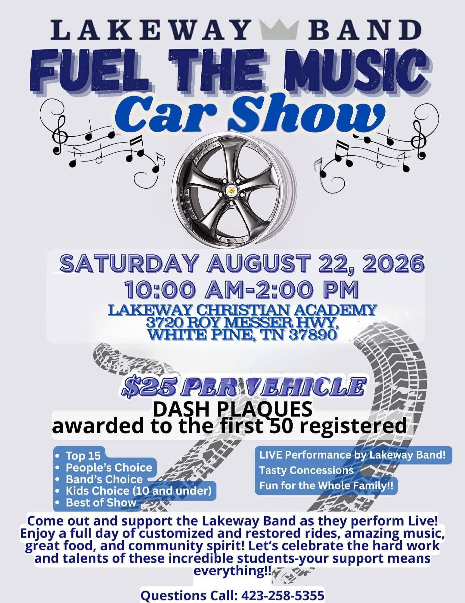 Fuel the Music Car Show event at Lakeway Christian Academy in White Pine, TN on August 22, 2026
