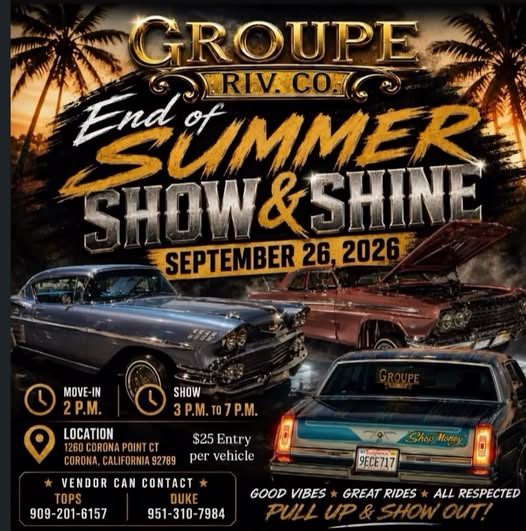 Groupe Riv. Co. End of Summer Show & Shine event at 1260 Corona Point Ct in Corona, CA on September 26, 2026