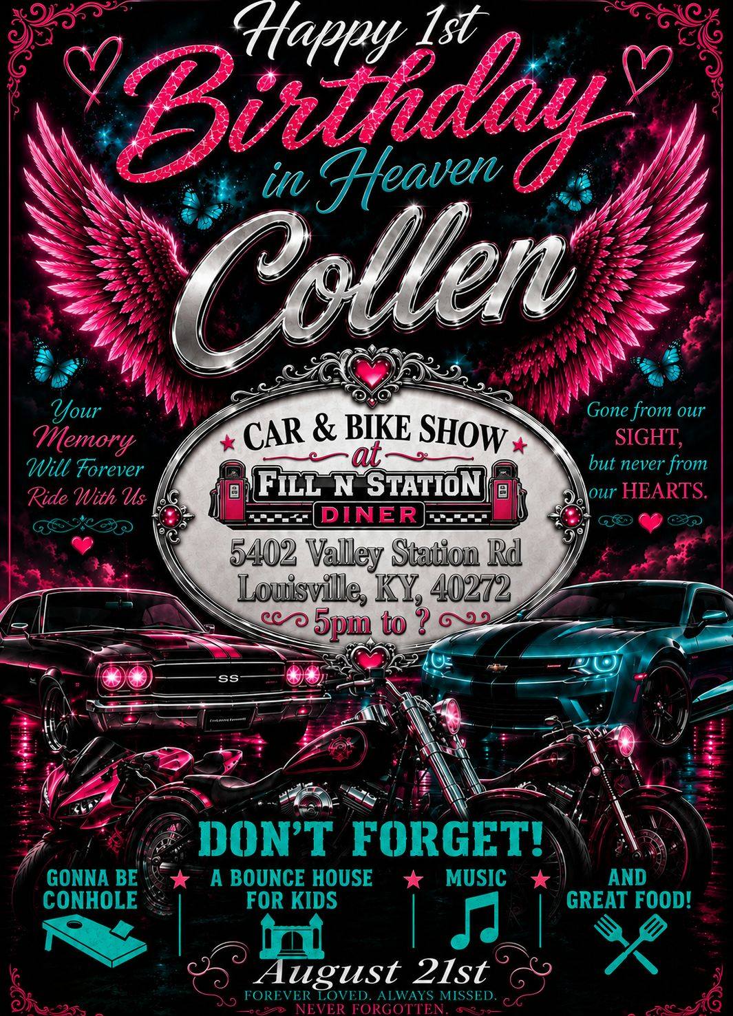 Happy 1st Birthday in Heaven Collen Car & Bike Show event at Fill N' Station Diner in Louisville, KY on August 21, 2026