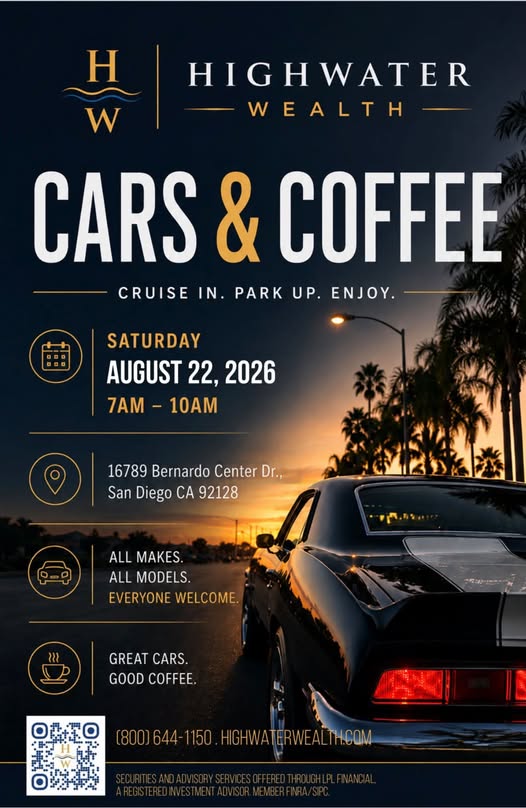 Highwater Wealth Cars & Coffee event at 16789 Bernardo Center Dr. in San Diego, CA on August 22, 2026