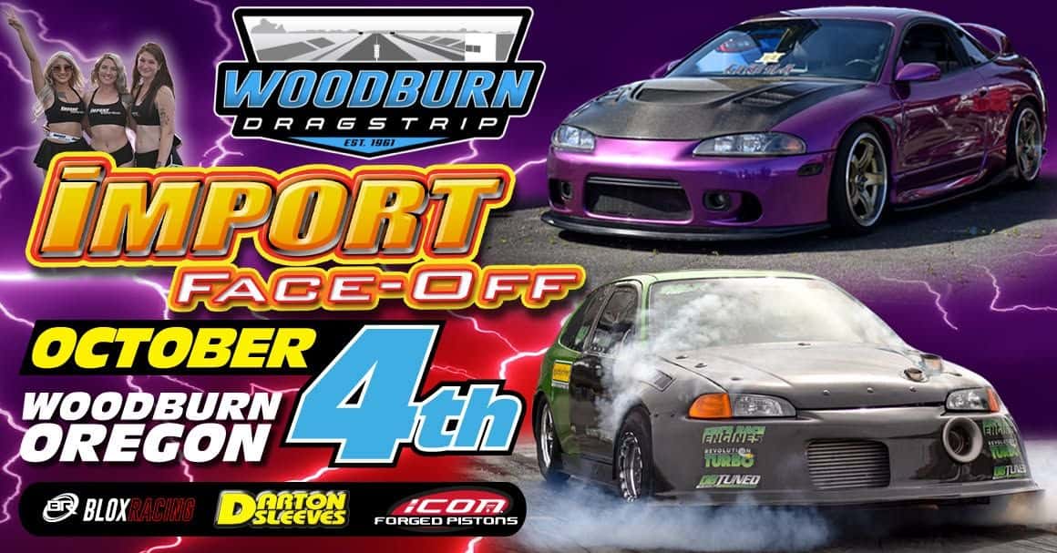 Import Face-Off Woodburn OR event at Woodburn Dragstrip in Woodburn, OR on October 4, 2026
