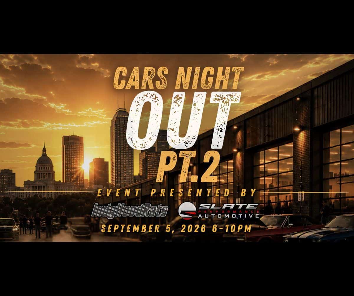IndyHoodRats Cars Night Out Pt.2 event at Slate Performance Automotive in Indianapolis, IN on September 5, 2026
