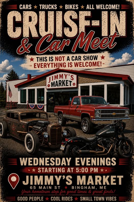 Jimmy's Market Cruisin & Car Meet event at Jimmy's Market in Bingham, ME on August 26, 2026