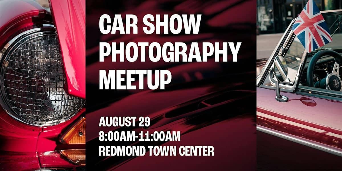Kenmore Camera Car Show Photography Meetup event at Redmond Town Center in Redmond, WA on August 29, 2026