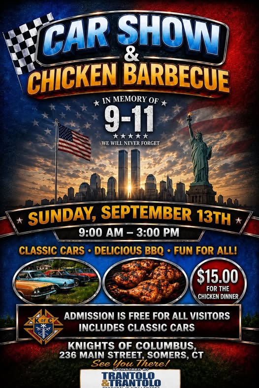 Knights of Columbus 9-11 Memorial Car Show & Chicken Barbecue event at Knights of Columbus in Somers, CT on September 13, 2026