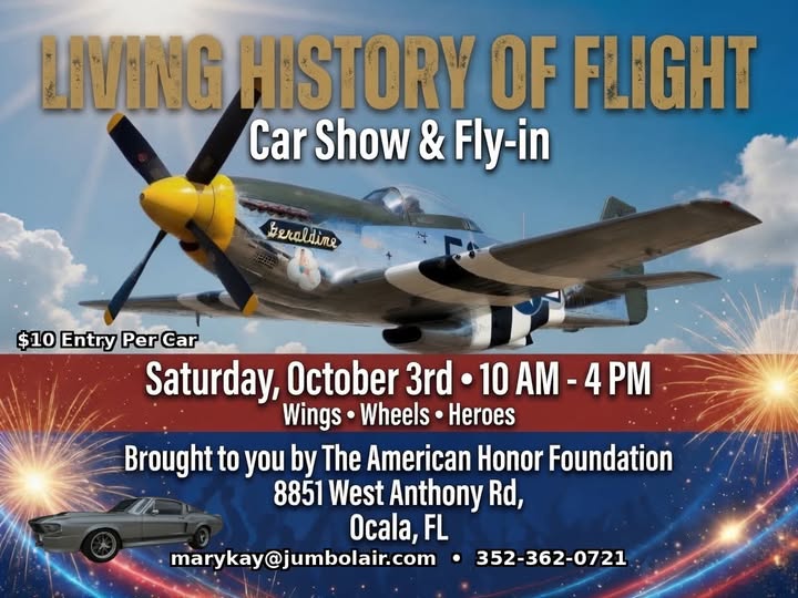 Living History of Flight Car Show & Fly-in event at 8851 West Anthony Road in Ocala, FL on October 3, 2026
