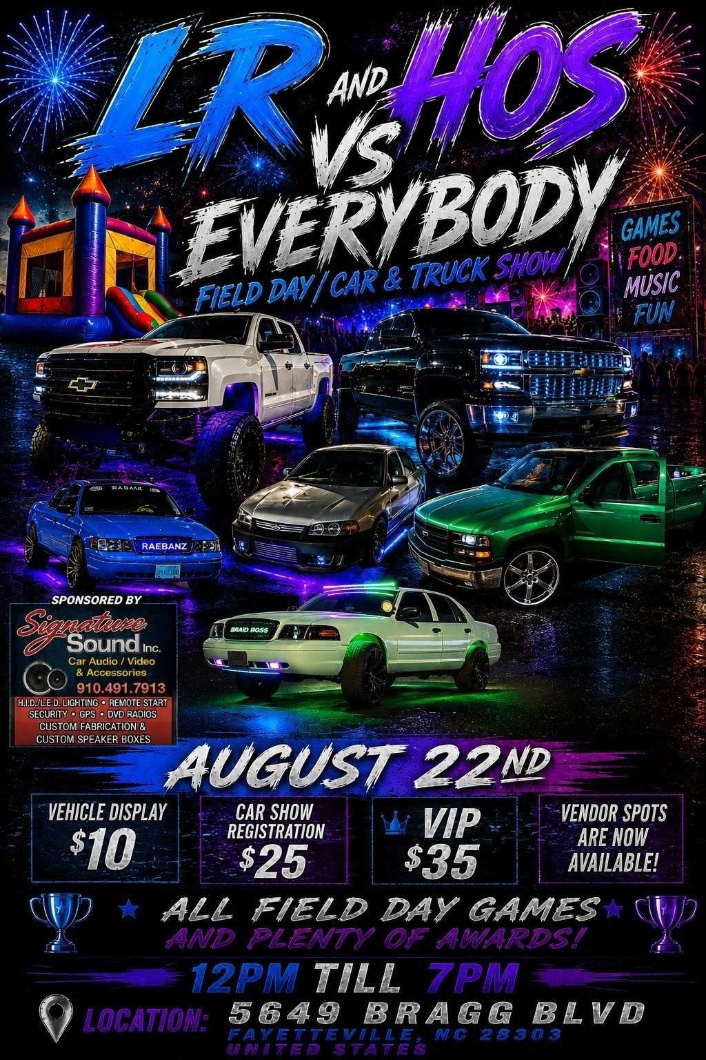L/R and HOS vs Everybody Field Day / Car & Truck Show event at 5649 Bragg Blvd in Fayetteville, NC on August 22, 2026