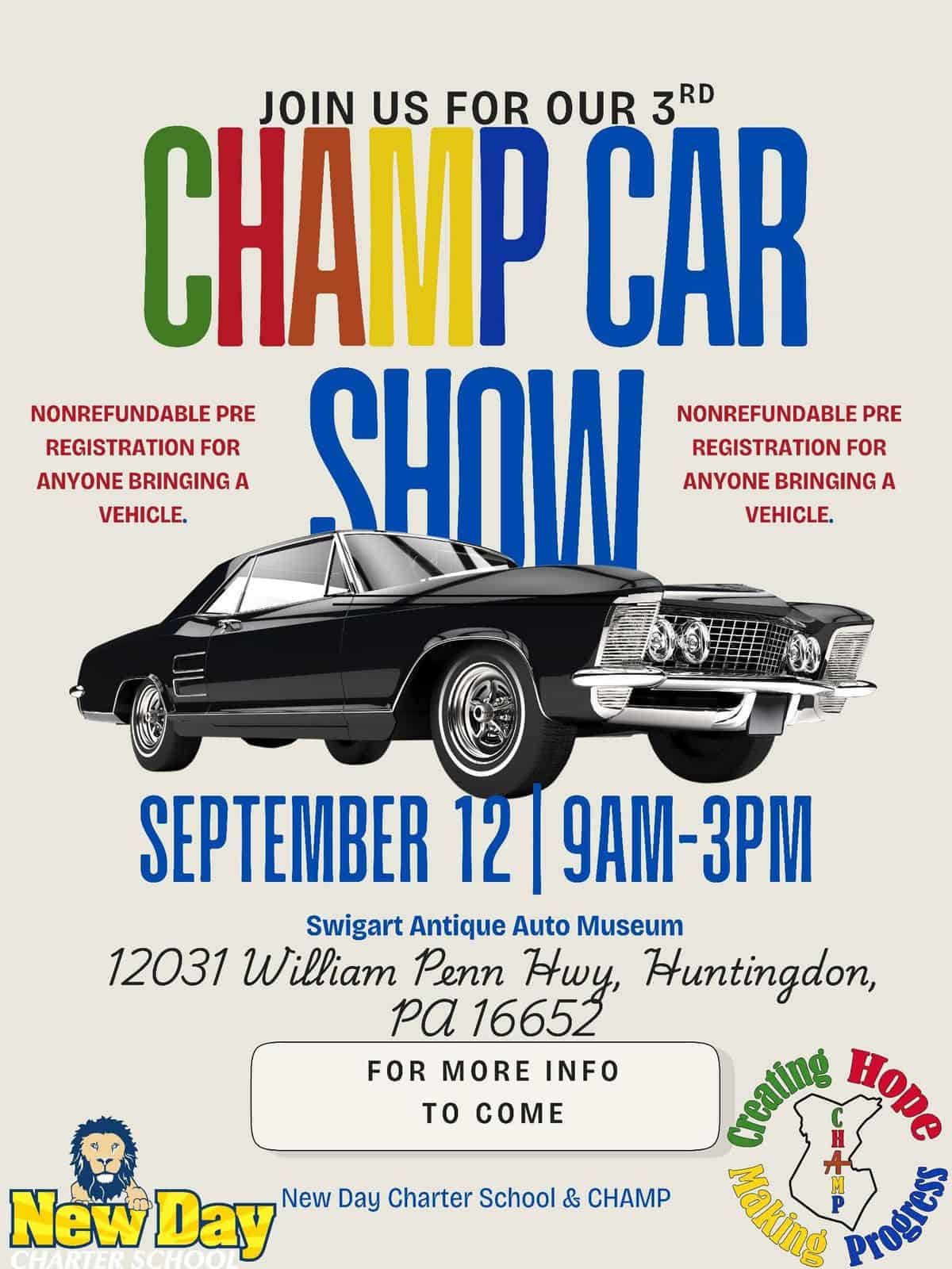 New Day Charter School & CHAMP 3rd Champ Car Show event at Swigart Antique Auto Museum in Huntingdon, PA on September 12, 2026