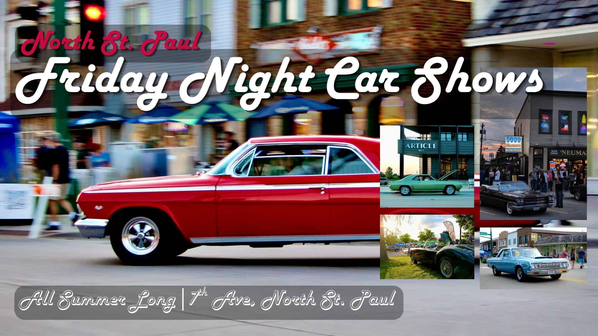 North St. Paul Friday Night Car Shows event at 7th Ave E & 2nd St N in North St. Paul, MN on September 4, 2026