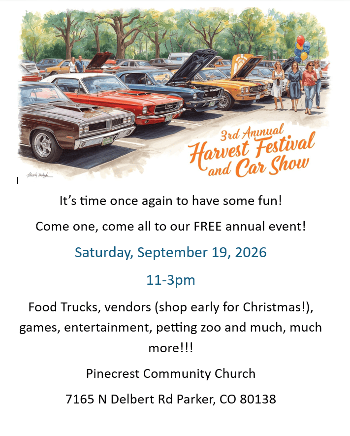 Pinecrest Community Church 3rd Annual Harvest Festival and Car Show event at Pinecrest Community Church in Parker, CO on September 19, 2026