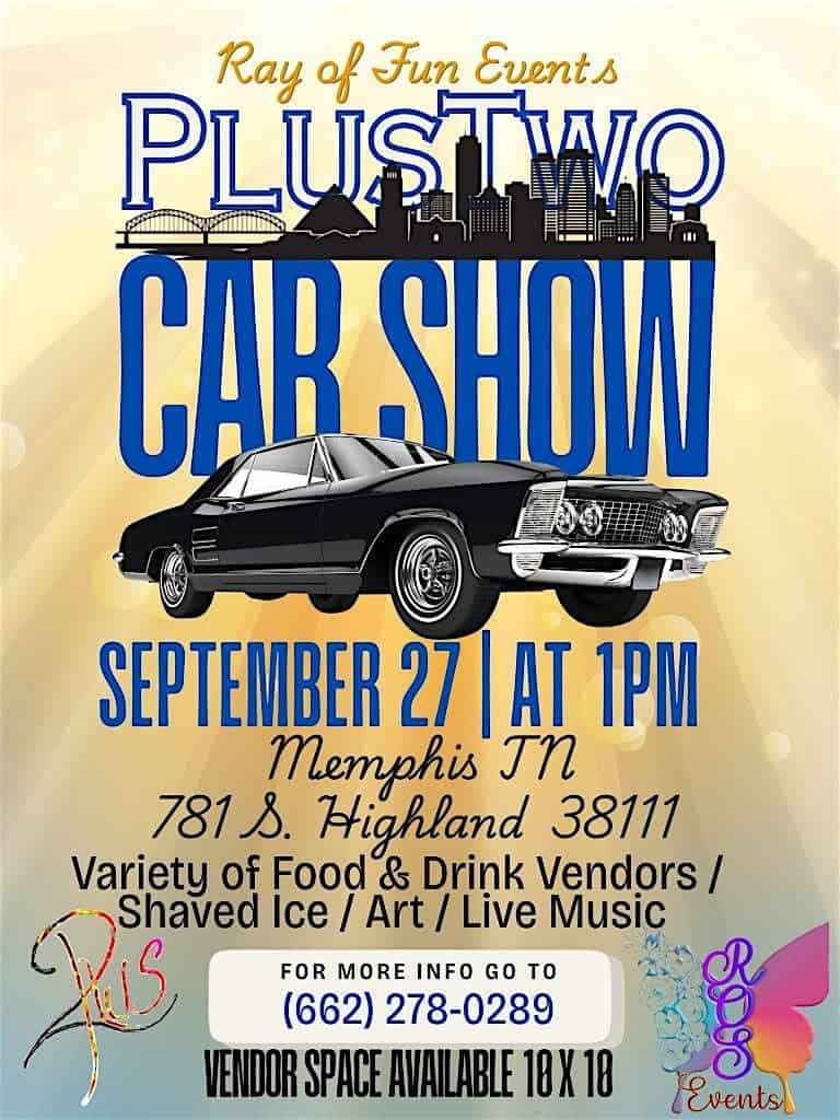 Plus Two Car Show event at 781 S. Highland in Memphis, TN on September 27, 2026