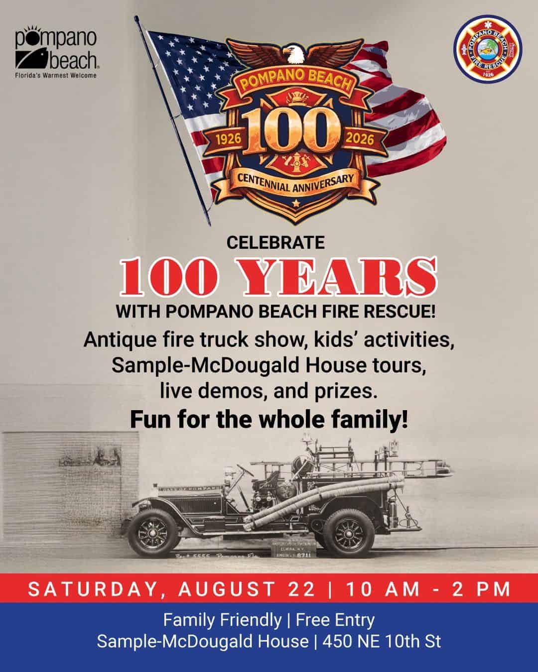 Pompano Beach Fire Rescue 100 Year Anniversary Celebration event at Sample-McDougald House in Pompano Beach, FL on August 22, 2026