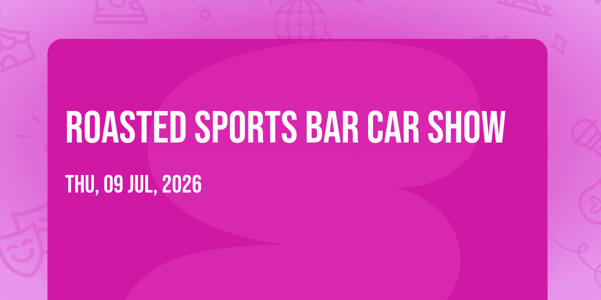 Roasted Sports Bar Car Show event at Roasted Sports Bar in Walker, MI on July 9, 2026