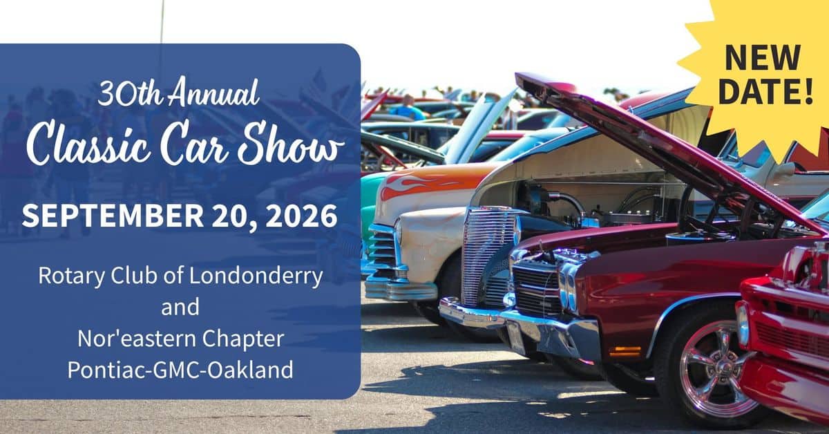 Rotary Club of Londonderry 30th Annual Classic Car Show event at Londonderry Square in Londonderry, NH on September 20, 2026