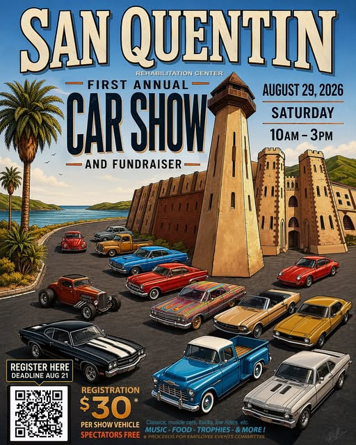 San Quentin Rehabilitation Center First Annual Car Show event at San Quentin Rehabilitation Center in San Quentin, CA on August 29, 2026