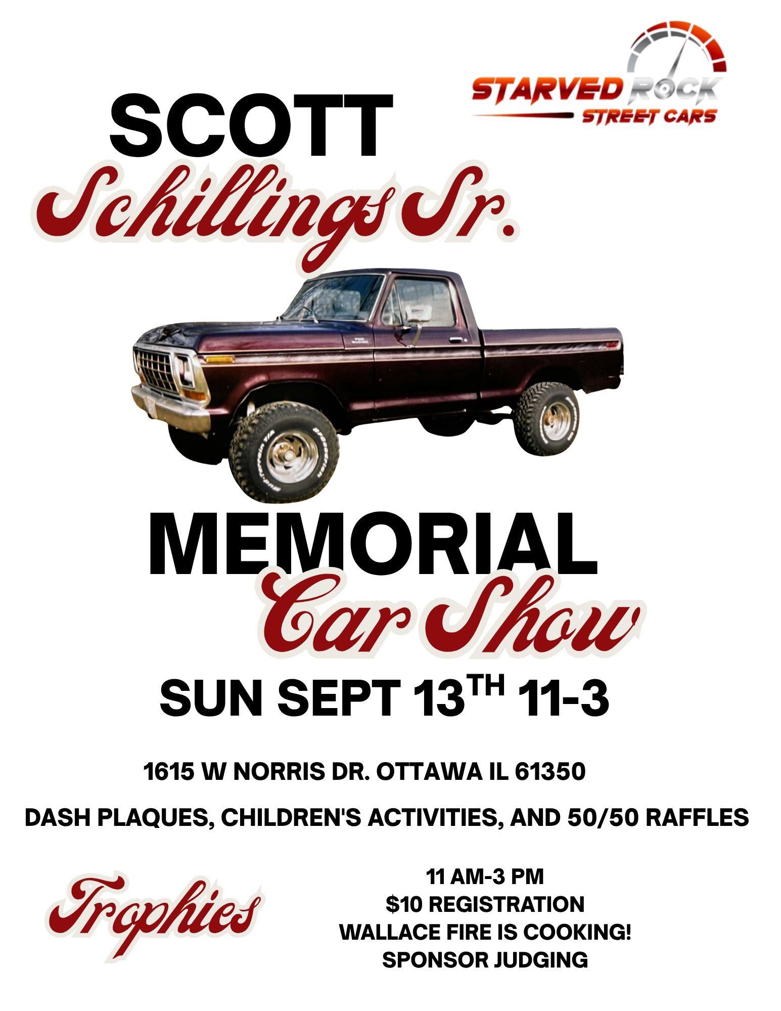 Scott Schillings Sr. Memorial Car Show event at 1615 W Norris Dr in Ottawa, IL on September 13, 2026
