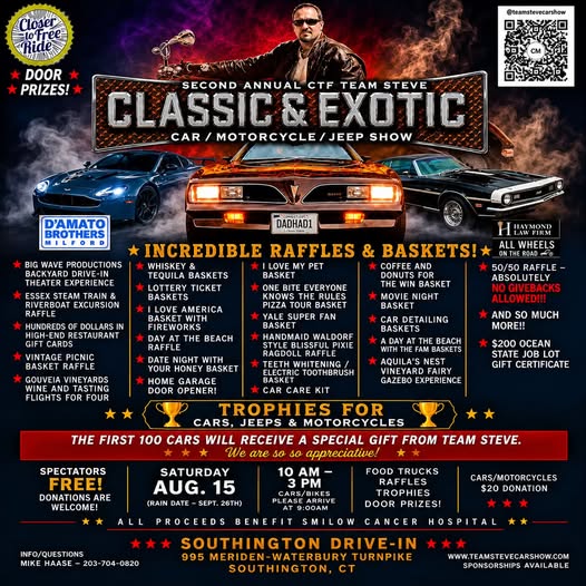 Second Annual CTF Team Steve Classic & Exotic Car / Motorcycle / Jeep Show event at Southington Drive-In in Southington, CT on August 15, 2026