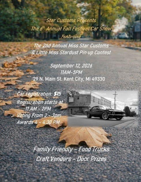 Star Customs 6th Annual Fall Festival Car Show event at 29 N. Main St. in Kent City, MI on September 12, 2026