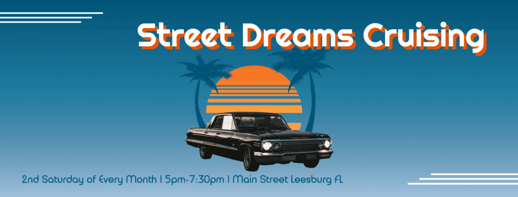 Street Dreams Cruising event at Main Street in Leesburg, FL on August 14, 2026