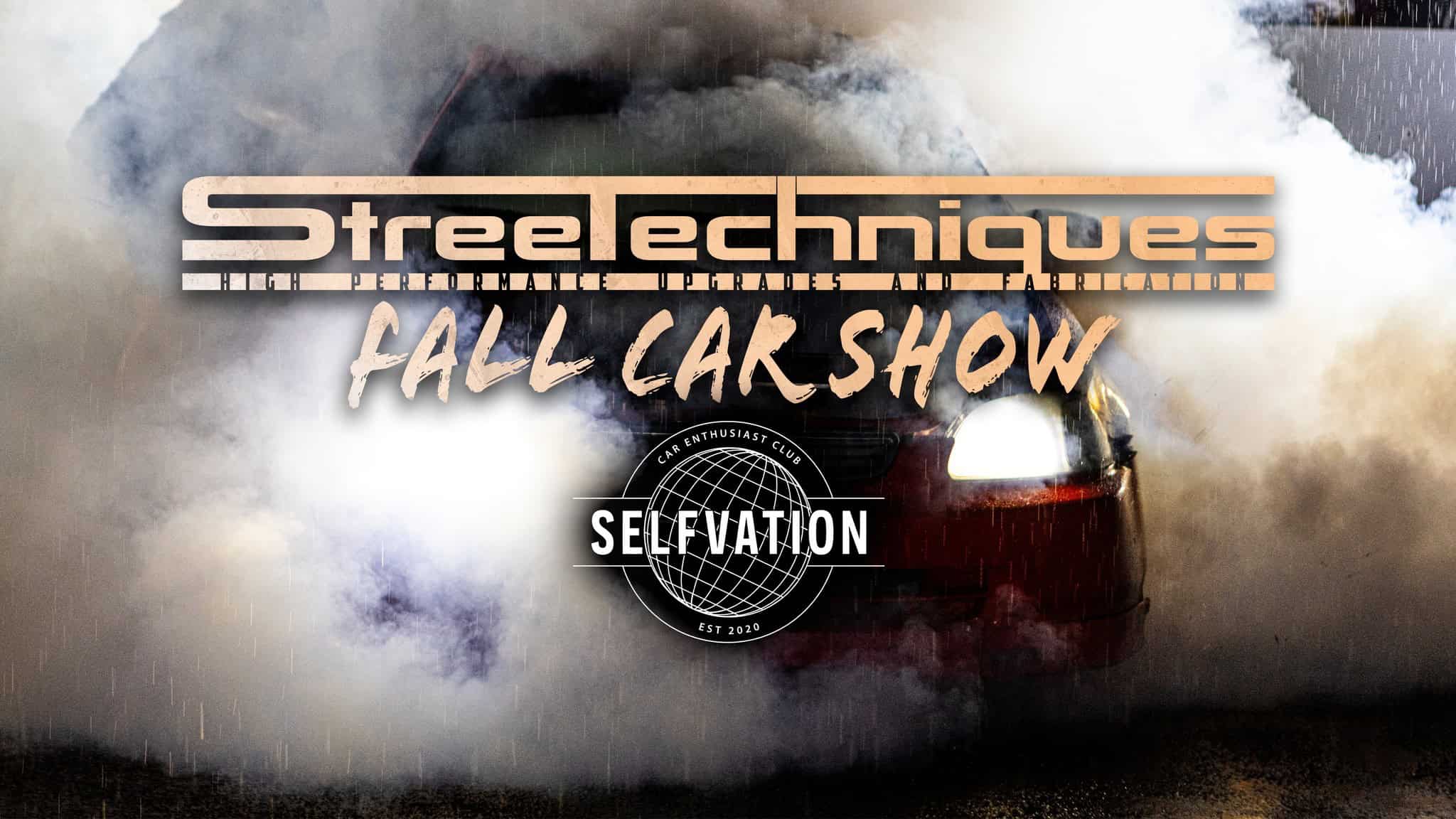 StreeTechniques X Selfvation Fall Car Show event at 673 Sandy Springs Rd in Piedmont, SC on September 19, 2026