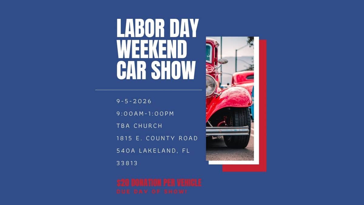 TBA Church Labor Day Weekend Car Show event at TBA Church in Lakeland, FL on September 5, 2026