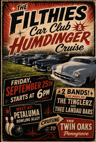 The Filthies Car Club & Humdinger Cruise event at Petaluma Bowling Alley in Petaluma, CA on September 25, 2026